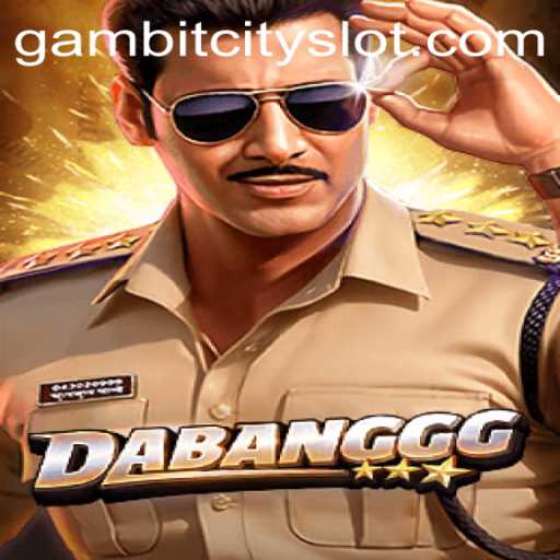 Exploring the Thrilling World of DABANGGG in GAMBIT CITY
